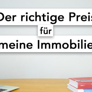 Der richtige Preis für meine Immobilie