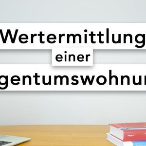 Wertermittlung einer Eigentumswohnung