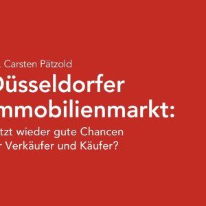 Vorschaubild duesselraum Vortrag von Dr. Carsten Pätzold zum Thema: Düsseldorfer Immobilienmarkt - Jetzt wieder gute Chancen für Verkäufer und Käufer
