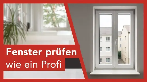 Ratgebervideo Fenster prüfen wie ein Profi von duesselraum immobilien OHG