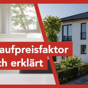 Ratgeber Kaufpreisfaktor einfach erklärt von duesselraum immobilien OHG