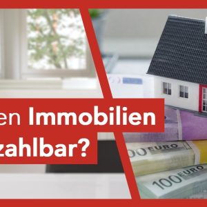 Vorschaubild Ratgeber: Werden Immobilien unbezahlbar?