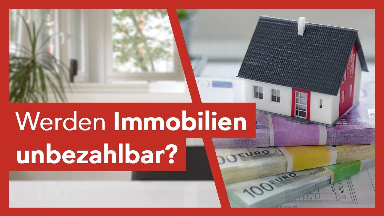 Vorschaubild Ratgeber: Werden Immobilien unbezahlbar?