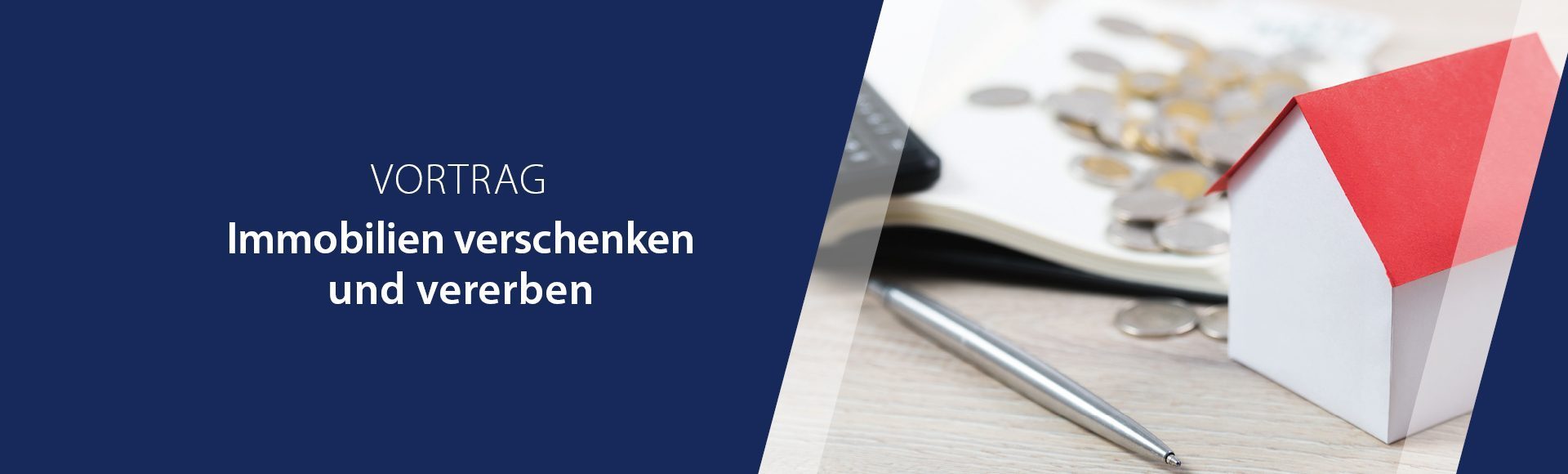 Vortrag Immobilie verschenken und vererben