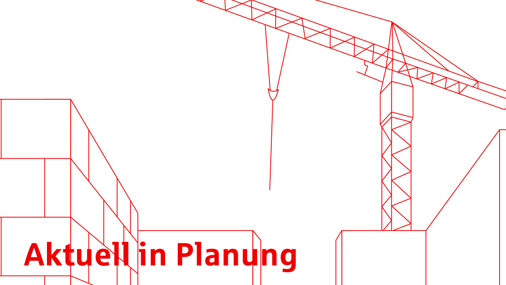 geplantes Neubauprojekt