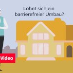 Video - Wann lohnt sich ein barrierefreier Umbau? HUST Immobilien