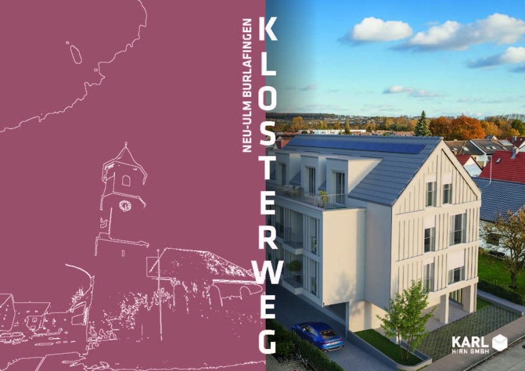 KLOSTERWEG - Neu-Ulm Burlafingen - Neubauprojekt Hirn Immobilien GmbH Ulm